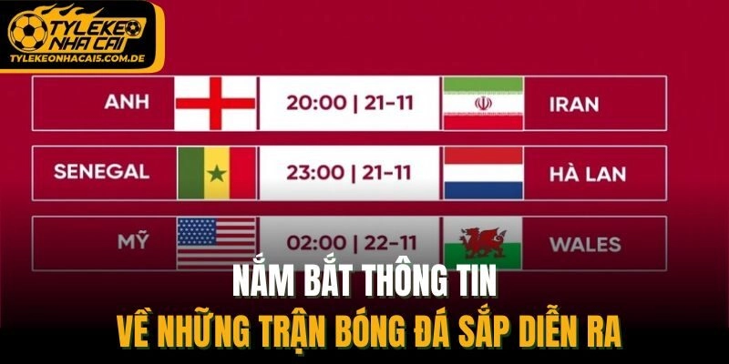Nắm bắt thông tin về những trận bóng đá sắp diễn ra